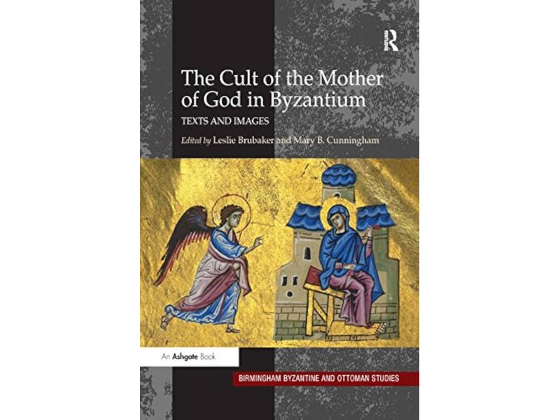 The Cult of the Mother of God in Byzantium