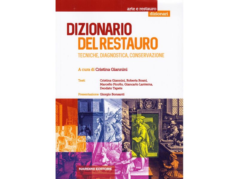 Dizionario del restauro. Tecniche, diagnostica, conservazione