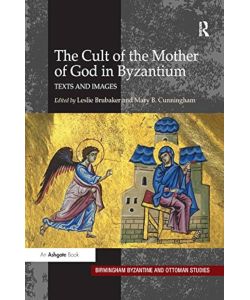 The Cult of the Mother of God in Byzantium