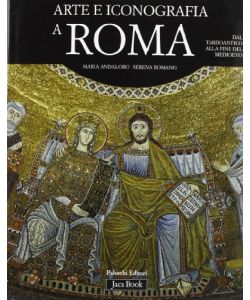 Arte e iconografia a Roma. Dal tardoantico alla fine del medioevo pg.224