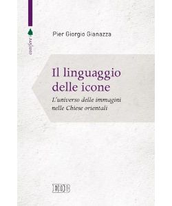 Il Linguaggio delle Icone. L'universo delle immagini nelle Chiese (di Pier Giorgio Gianazza), pg.108