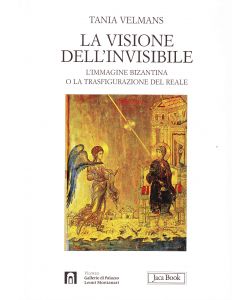 La visione dell'invisibile,l'immagine bizantina o la trasfigurazione del reale, pg. 208