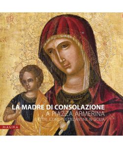 La Madre di Consolazione a Piazza Armerina e altre icone postbizantine in Sicilia, pg.120