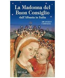 La Madonna del Buon Consiglio dall'Albania in Italia