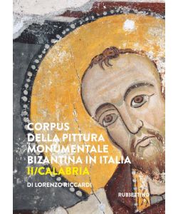 Corpus della pittura monumentale bizantina in Italia. Vol. 2: Calabria
