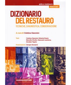 Dizionario del restauro. Tecniche, diagnostica, conservazione