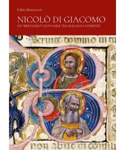 Nicolò di Giacomo. Un breviario giovanile tra Bologna e Firenze.