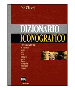 Dizionario iconografico. Immaginario di simboli, icone, miti, eroi, araldica pag.544
